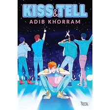 Kiss & Tell : Young novel : LGBTQIA2S : 15-17