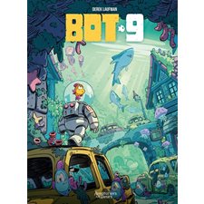 Bot-9 : Histoire complète : Bande dessinée