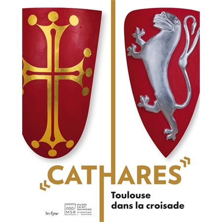 Cathares : Toulouse dans la croisade