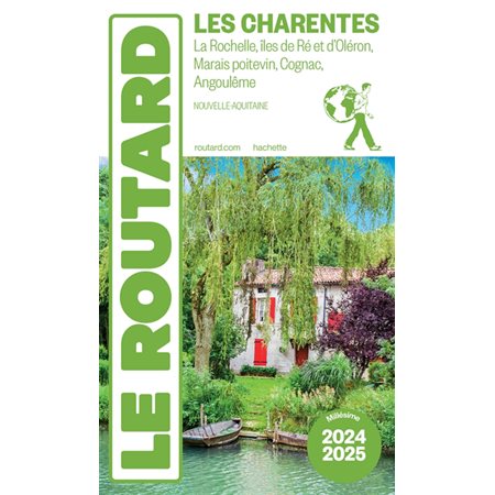 Les Charentes : La Rochelle, îles de Ré et d'Oléron, Marais poitevin, Cognac, Angoulême, Nouvelle-Aquitaine : 2024-2025 (Routard) : Le guide du routard