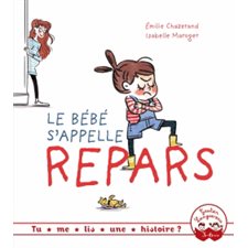 Le bébé s'appelle Repars : Tu me lis une histoire ? : Couverture souple