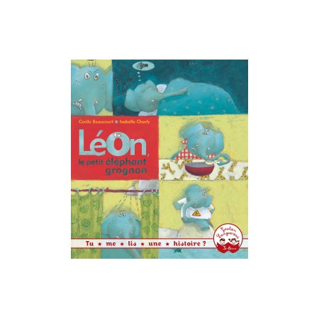 Léon, le petit éléphant grognon : Tu me lis une histoire ? : Couverture souple