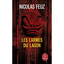 Les larmes du lagon (FP) : Le Livre de poche. Policiers & thrillers : POL