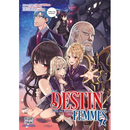 Mon destin ... entre les mains des femmes T.07 : Manga : ADT : SEINEN