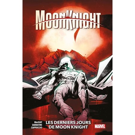 Les derniers jours de Moon Knight : Moon Knight T.05 : Bande dessinée