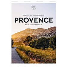 Provence : Petit atlas hédoniste : Les petits atlas hédonistes