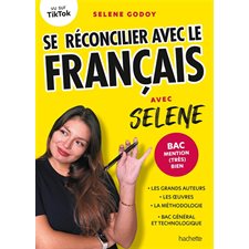 Se réconcilier avec le français : Avec Selene : Bac mention (très) bien