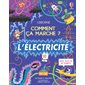 L'électricité : comment ça marche ?, Comment ça marche ?