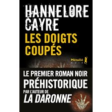 Les doigts coupés : Roman noir : POL