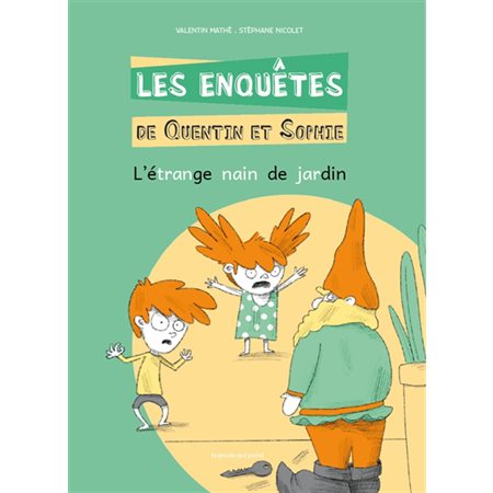 Les enquêtes de Quentin et Sophie T.10 : L'étrange nain de jardin : 6-8