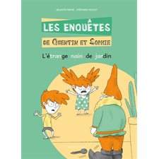 Les enquêtes de Quentin et Sophie T.10 : L'étrange nain de jardin : 6-8