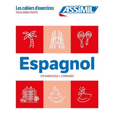 Espagnol : faux-débutants : Les cahiers d'exercices