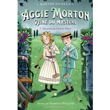 Aggie Morton, reine du mystère T.03 : Meurtre au Grand Hôtel : 9-11