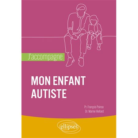 J'accompagne mon enfant autiste, J'accompagne