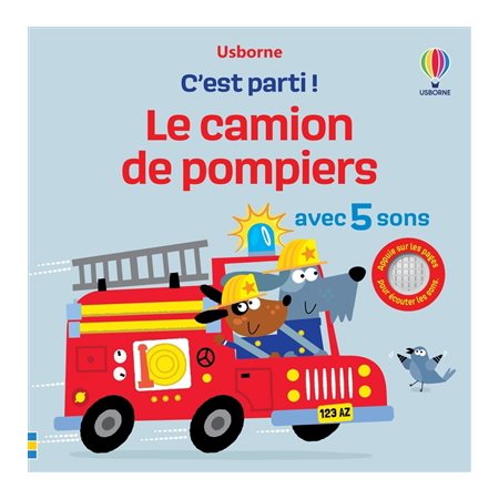 Le camion de pompiers : avec 5 sons