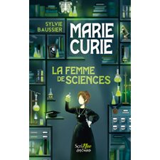 Destinées : Marie Curie : la femme de sciences, : 12-14