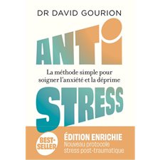 Antistress : La méthode simple pour soigner l'anxiété et la déprime