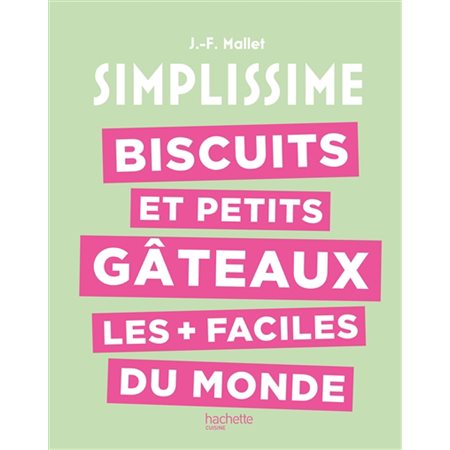 Biscuits et petits gâteaux les + faciles du monde