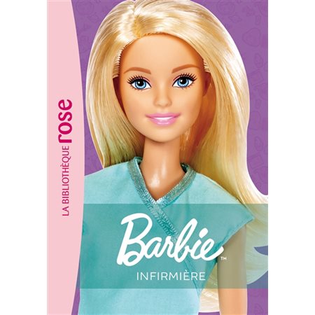 Barbie : Métiers : T.06 : Infirmière : Nouvelle édition