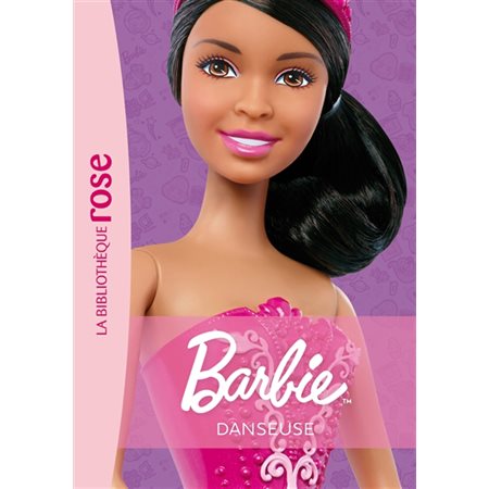 Barbie : Métiers : T.03 : Danseuse : Nouvelle édition