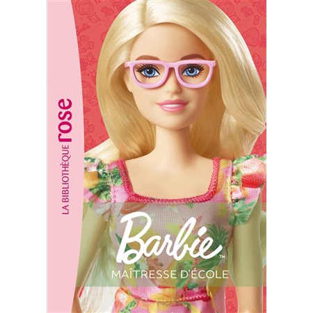 Barbie : Métiers : T.01 : Maîtresse d'école : Nouvelle édition