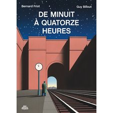 De minuit à quatorze heures : Couverture rigide