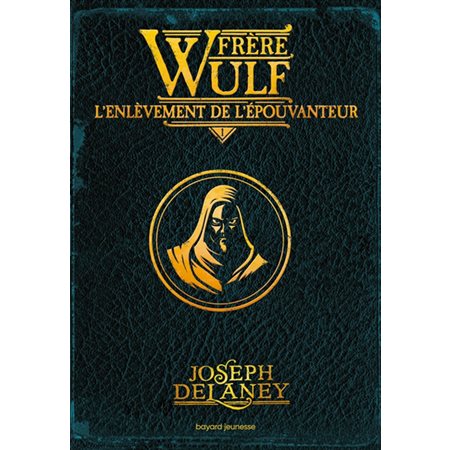 Frère Wulf T.01 : L'enlèvement de l'Epouvanteur : 12-14