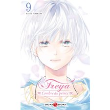 Freya : l'ombre du prince T.09 : Manga : Shojo : ADO