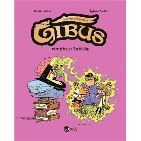 Les folles aventures de Gibus T.02 : Fantôme et sorcière : Bande dessinée