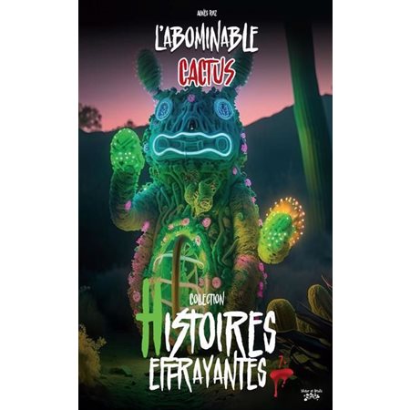 Histoires effrayantes : L'abominable cactus : 6-8