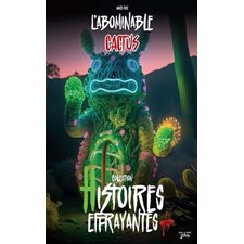 Histoires effrayantes : L'abominable cactus : 6-8