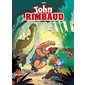 John Rimbaud T.01 : Une saison en enfer : Bande dessinée