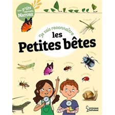 Mes p'tits carnets nature : Je sais reconnaître les petites bêtes