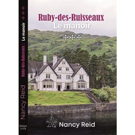 Ruby-des-ruisseaux T.03 : Le manoir : HIS