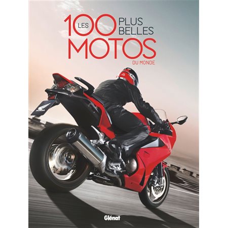 Les 100 plus belles motos du monde