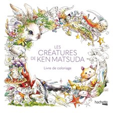 Les créatures de Ken Matsuda : Livre de coloriage