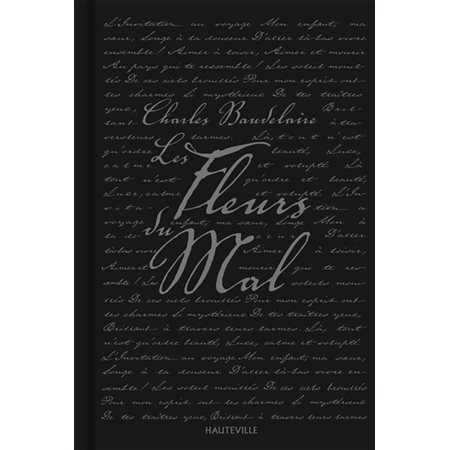 Les fleurs du mal : édition de 1861 suivie des pièces condamnées (Poésie)