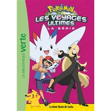 Pokémon : la série Les voyages ultime T.30 : La demi-finale de Sacha : 6-8