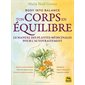 Ton corps en équilibre : body into balance : le manuel des plantes médicinales pour l'autotraitement,
