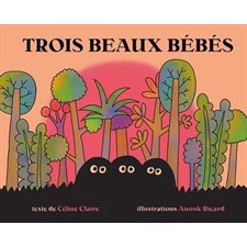 Trois beaux bébés