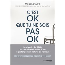 C'est ok que tu ne sois pas ok : rien de plus normal que d'aller mal durant un deuil