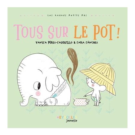 Les grands petits pas : Tous sur le pot !