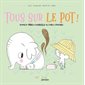 Les grands petits pas : Tous sur le pot !