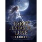 Cartes : Le Tarot des enfants de la lune : 78 cartes et guide d'accompagnement