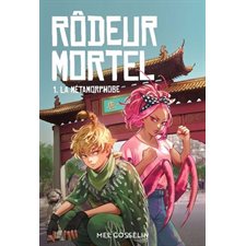 Rôdeur mortel T.01 : La métamorphose