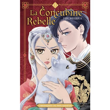 La concubine rebelle : chroniques du pays radieux T.01 : Manga : SHOJO