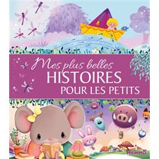 Mes plus belles histoires pour les petits : Mes jolis contes : Couverture rigide