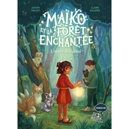 Maïko et la forêt enchantée T.01 : L'appel des yokai : Roman-BD : 6-8