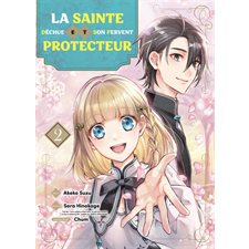 La sainte déchue et son fervent protecteur T.02 ; Manga : ADO : SHONEN