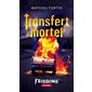 Transfert mortel (FP) : Frissons de poche : 12-14